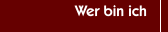 Wer bin ich